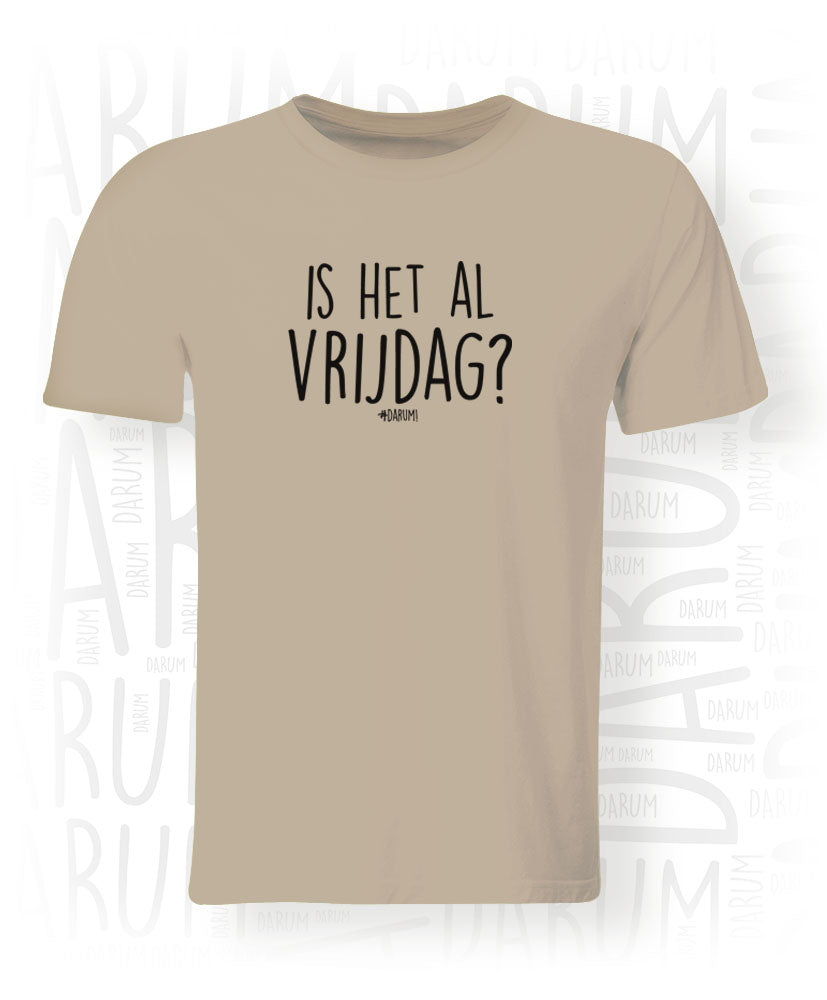 Is het al vrijdag? - Heren T-shirt