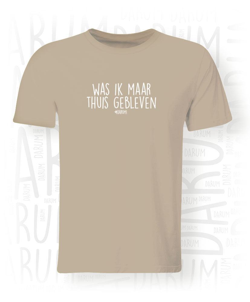 Was ik maar thuis gebleven - Heren T-shirt