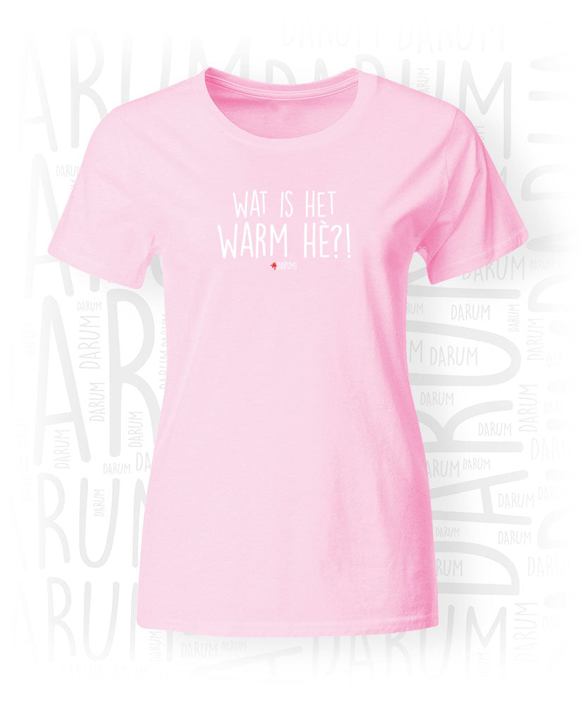 Warm hè?! - Dames T-Shirt