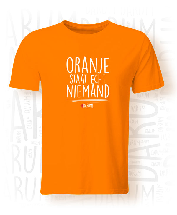 Oranje staat echt niemand - T-shirt